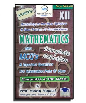 Mathematics – Ahmer Series – XII Science