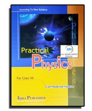 Practical Physics – Gul Shahzad – XII Science