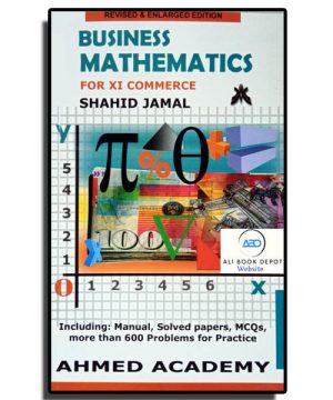 Business Mathematics – Shahid Jamal – XI Commerce