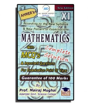 Mathematics – Ahmer Series – XI
