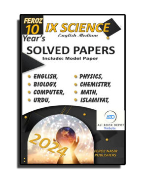 Solved Tenyear – Feroz Publisher –  Class IX Nine Science